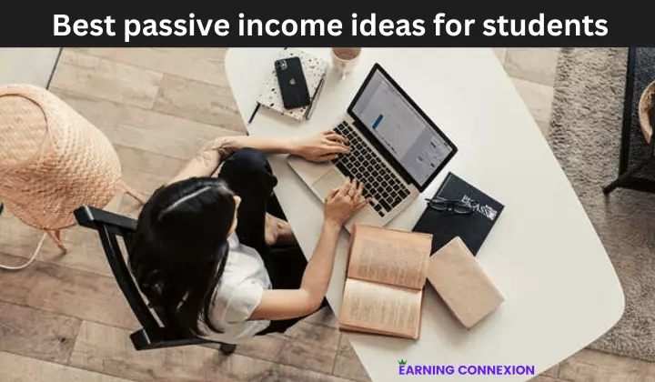 Best passive income ideas for students